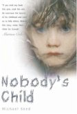 Nobody's Child - Against All the Odds, He Managed to Escape the Horrors of a Stolen Childhood (eBook, ePUB)