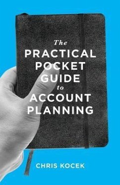 The Practical Pocket Guide to Account Planning - Kocek, Chris
