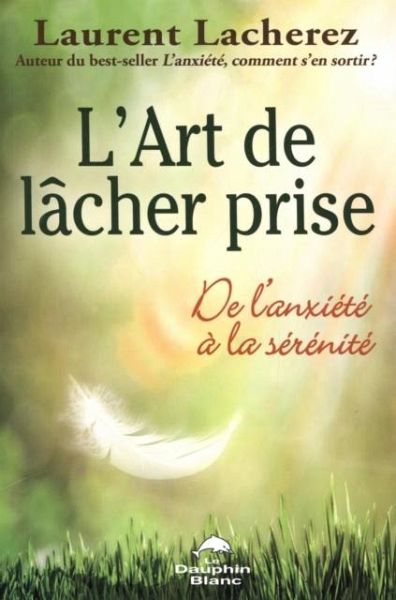 L'art de lacher prise (eBook, PDF) L'art de lacher prise (eBook, PDF)