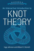 An Interactive Introduction to Knot Theory (eBook, ePUB)