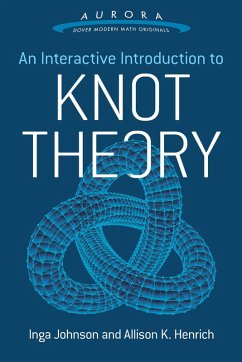 An Interactive Introduction to Knot Theory (eBook, ePUB) - Johnson, Inga; Henrich, Allison K.