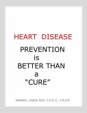 Heart Disease Prevention is Better Than a &quote;Cure&quote; (eBook, ePUB)
