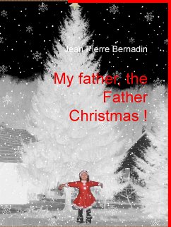 My father, the Father Christmas ! (eBook, ePUB)