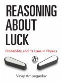 Reasoning About Luck (eBook, ePUB)