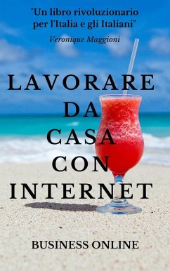 Lavorare da casa con internet (eBook, ePUB) - Online, Business
