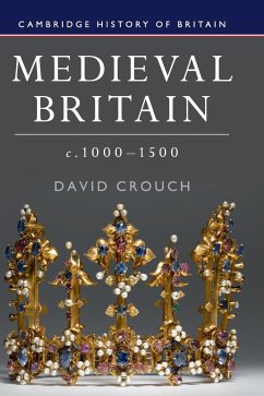 Medieval Britain, c.1000-1500 - Crouch, David