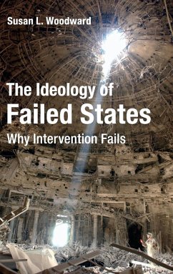 The Ideology of Failed States - Woodward, Susan L.