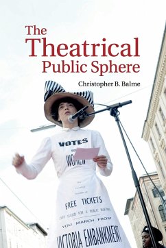 The Theatrical Public Sphere - Balme, Christopher B.