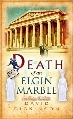 Death of an Elgin Marble - Dickinson, David