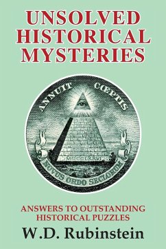 Unsolved Historical Mysteries - Rubinstein, William D