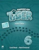 American Tiger Level 6 Teacher's Edition Pack - Read, Carol; Ormerod, Mark