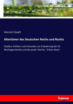 Altertümer des Deutschen Reichs und Rechts - Zoepfl, Heinrich