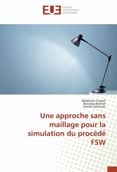 Une approche sans maillage pour la simulation du procédé FSW - Timesli, Abdelaziz;Braikat, Bouazza;Zahrouni, Hamid