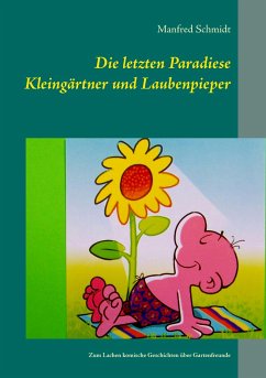 Die letzten Paradiese - Schmidt, Manfred