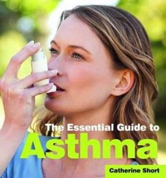 The Essential Guide to Asthma - Short, Catherine