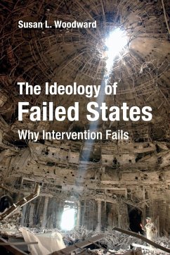 The Ideology of Failed States - Woodward, Susan L.