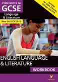 English Language and Literature Workbook: York Notes for GCSE the ideal way to catch up, test your knowledge and feel ready for the 2025 and 2026 exams