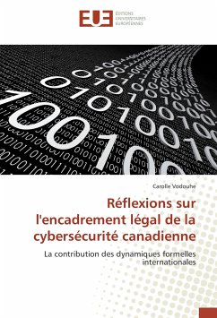 Réflexions sur l'encadrement légal de la cybersécurité canadienne - Vodouhe, Carolle