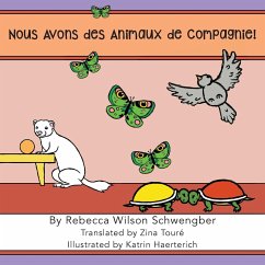 Nous avons des animaux de compagnie ! - Schwengber, Rebecca Wilson