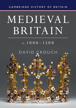 Medieval Britain, c.1000-1500 - Crouch, David
