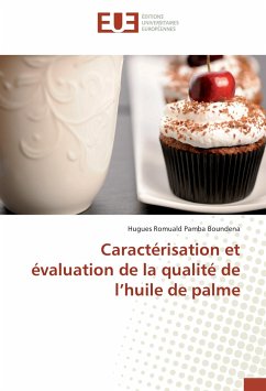 Caractérisation et évaluation de la qualité de l¿huile de palme - Pamba Boundena, Hugues Romuald