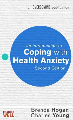 An Introduction to Coping with Health Anxiety, 2nd edition - Hogan, Brenda; Young, prof Charles