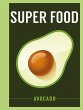 Super Food: Avocado - Bild 1