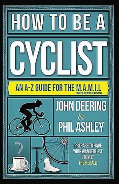 How to be a Cyclist - Deering, John; Ashley, Phil