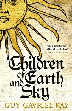 Children of Earth and Sky - Kay, Guy Gavriel