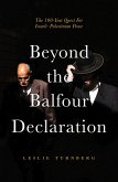 Beyond the Balfour Declaration: 100 Years of Israeli-Palestinian Conflict