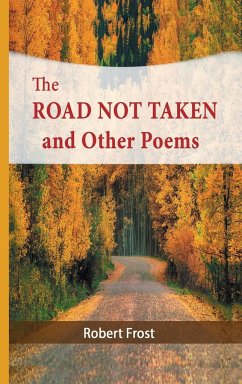The Road Not Taken and Other Poems - Frost, Robert