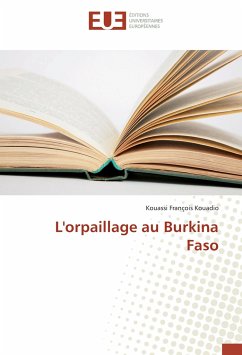 L'orpaillage au Burkina Faso - Kouadio, Kouassi François