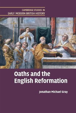 Oaths and the English Reformation - Gray, Jonathan Michael