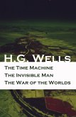 The Time Machine + The Invisible Man + The War of the Worlds (3 Unabridged Science Fiction Classics) (eBook, ePUB)