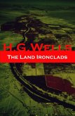 The Land Ironclads (A rare science fiction story by H. G. Wells) (eBook, ePUB)