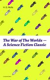The War of The Worlds - A Science Fiction Classic (Complete Edition) (eBook, ePUB)