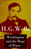 Washington and the Hope of Peace (Unabridged, aka &quote;Washington and the Riddle of Peace&quote;) (eBook, ePUB)