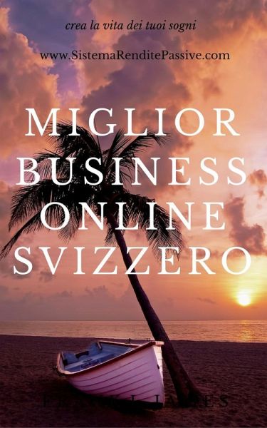 Miglior Business Online Svizzero (eBook, ePUB) Miglior Business Online Svizzero (eBook, ePUB)