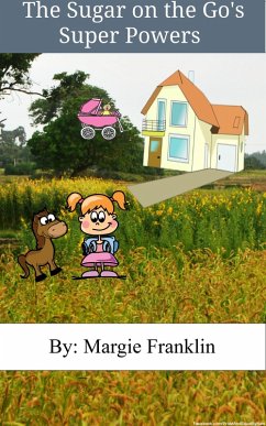 The Sugar on the Go's Super Powers (eBook, ePUB) - Franklin, Margie