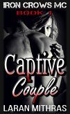 Captive Couple (Iron Crows Motorcycle Club, #1) (eBook, ePUB)