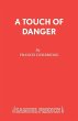 A Touch of Danger - Bild 1