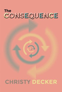 The Consequence - Decker, Christy