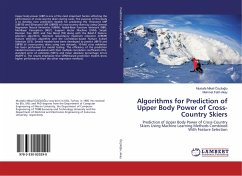 Algorithms for Prediction of Upper Body Power of Cross-Country Skiers - Özçiloglu, Mustafa Mikail;Akay, Mehmet Fatih