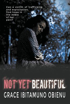 Not Yet Beautiful - Obienu, Grace Ibitamuno