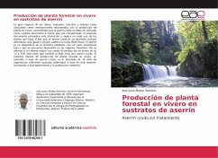 Producción de planta forestal en vivero en sustratos de aserrín - Sánchez, José Justo Mateo