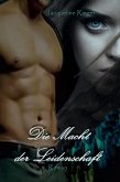 Die Macht der Leidenschaft (eBook, ePUB) Die Macht der Leidenschaft (eBook, ePUB)