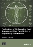 Applications of Mathematical Heat Transfer and Fluid Flow Models in Engineering and Medicine (eBook, PDF)