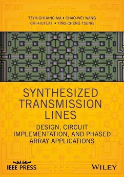 Synthesized Transmission Lines (eBook, ePUB) - Ma, Tzyh-Ghuang; Wang, Chao-Wei; Lai, Chi-Hui; Tseng, Ying-Cheng