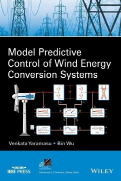 Model Predictive Control of Wind Energy Conversion Systems (eBook, PDF) - Yaramasu, Venkata; Wu, Bin