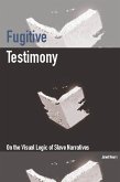 Fugitive Testimony (eBook, ePUB) Fugitive Testimony (eBook, ePUB)